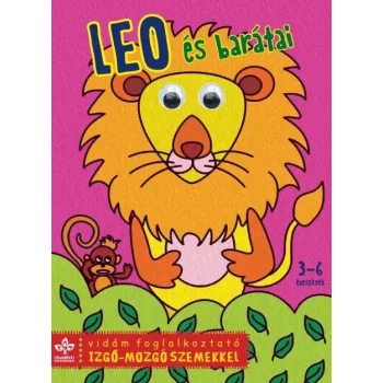   Bogos Katalin - Leo és barátai - Vidám foglalkoztató izgő-mozgó szemekkel 3-6 éveseknek