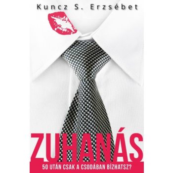 Kuncz S. Erzsébet: Zuhanás