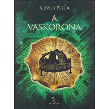 Kövesi Péter - A ​vaskorona (A Pilis-összeesküvés 2.)