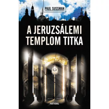 Paul Sussman A jeruzsálemi templom titka 2014