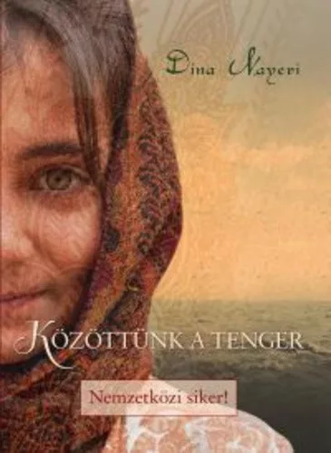 Dina Nayeri: Közöttünk ​a tenger