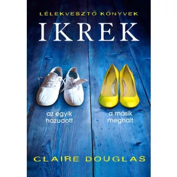 Claire Douglas: Ikrek Szépséghibás