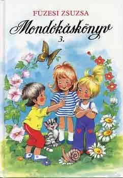Füzesi Zsuzsa - Mondókáskönyv 3.