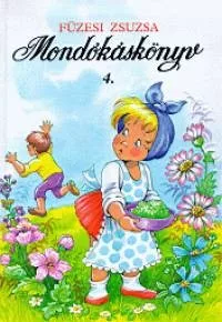 Füzesi Zsuzsa  - Mondókáskönyv 4. 