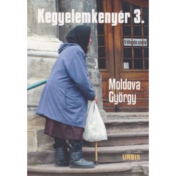   Moldova György - Kegyelemkenyér ​3. - Riport a nyugdíjasokról - Kemény borítóval
