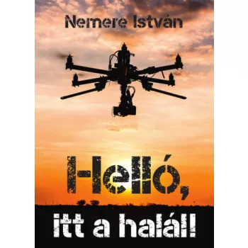 Nemere István - Helló, ​itt a halál! 