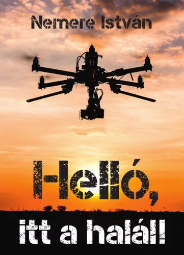 Nemere István - Helló, ​itt a halál! 