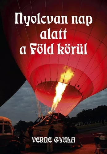 Jules Verne - Nyolcvan ​nap alatt a Föld körül