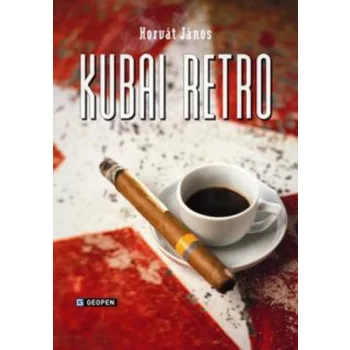 Horvát János: Kubai ​retró-  Szépséghibás 