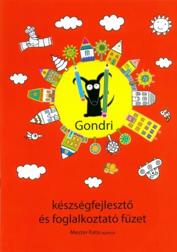  Babucs Éva Gondri készségfejlesztő és foglalkoztató füzet