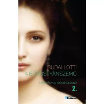 Budai Lotti A magányos trónörökösnő