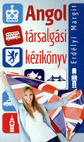 Erdélyi Margit: Angol társalgási kézikönyv Antikvár