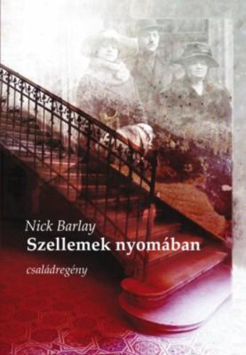 Nick Barlay: Szellemek ​nyomában