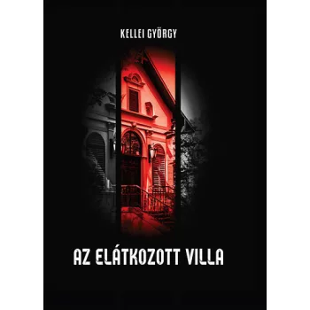 Kellei György - Az ​elátkozott villa 