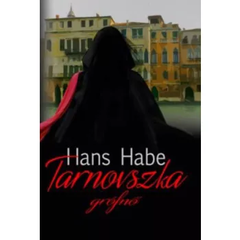 Hans Habe: Tarnovszka ​grófnő