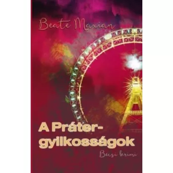 Beate Maxian: A ​Práter-gyilkosságok