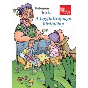 Kelemen István: A ​fagylaltrajongó királylány