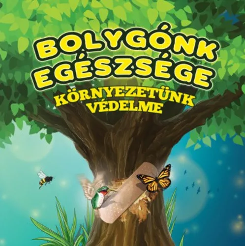 Lengyel Orsolya Bolygónk ​egészsége és környezetünk védelme
