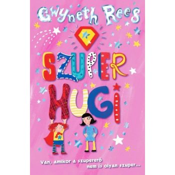 Gwyneth Rees: Szuper ​Hugi