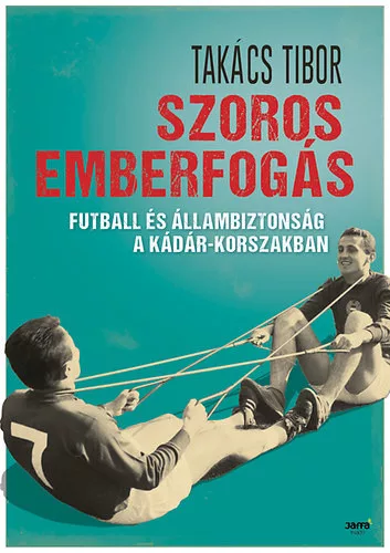 Takács Tibor: Szoros emberfogás