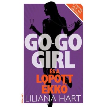Liliana Hart: Go-go girl és a lopott ékkő 