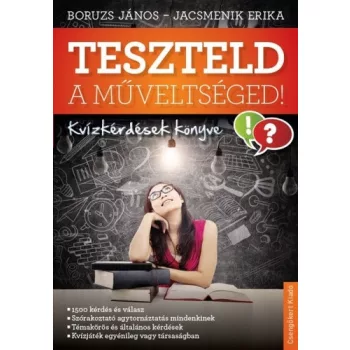   Boruzs János · Jacsmenik Erika: Teszteld a műveltséged! Antikvár