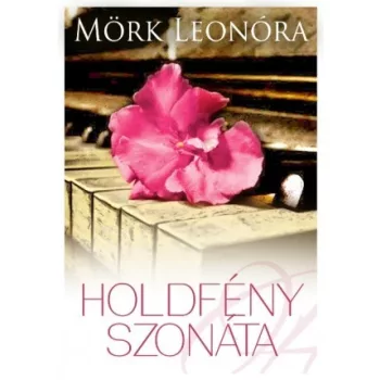 Mörk Leonóra: Holdfény szonáta Jó állapotú antikvár