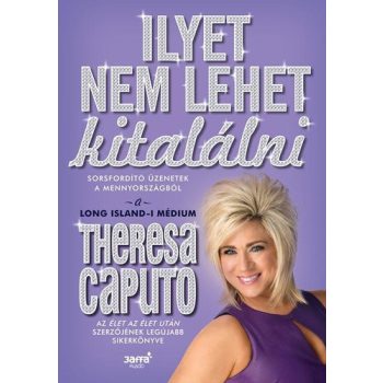 Theresa Caputo Ilyet nem lehet kitalálni