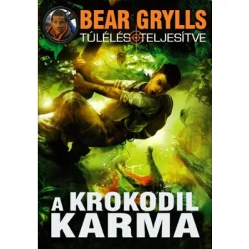 Bear Grylls A krokodil karma