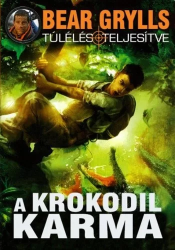 Bear Grylls A krokodil karma