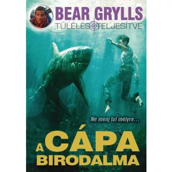 Bear Grylls: A cápa birodalma