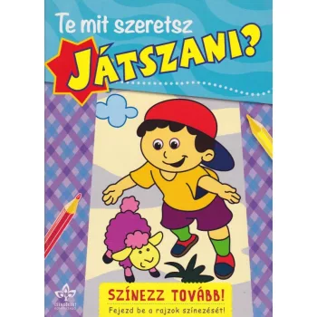 Te mit szeretsz játszani? -Színezz tovább!