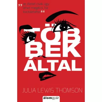 Julia Lewis Thomson: Többek által