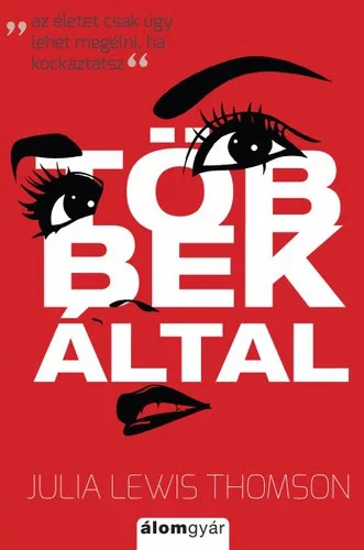 Julia Lewis Thomson: Többek által