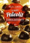Mezei Elmira A nagy paleolit csokoládékönyv