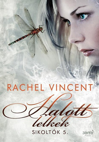 Rachel Vincent: Halott ​lelkek (Sikoltók 5.)