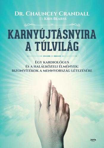 Kris Bearss · Chauncey Crandall Karnyújtásnyira a túlvilág