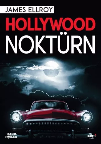 James Ellroy: Hollywood noktürn