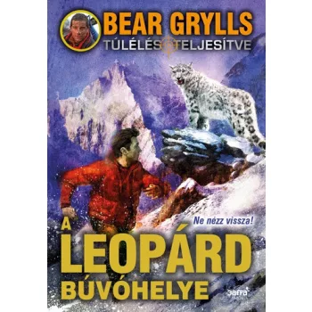 Bear Grylls: A leopárd búvóhelye