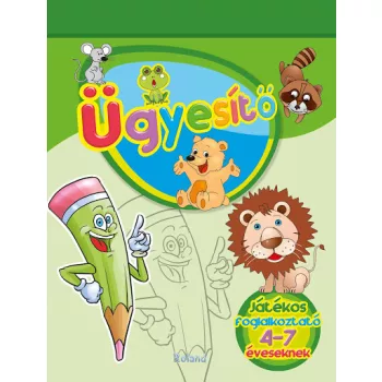 Ügyesítő - Játékos foglalkoztató 4-7 éveseknek