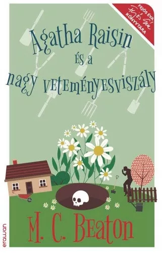 M. C. Beaton: Agatha Raisin és a nagy veteményesviszály
