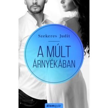 Szekeres Judit: A múlt árnyékában DEDIKÁLT PÉLDÁNY