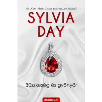 Sylvia Day Büszkeség és gyönyör