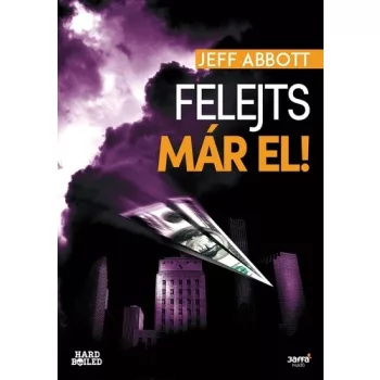 Jeff Abbott Felejts már el! 
