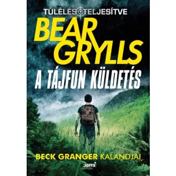 Bear Grylls A tájfun küldetés