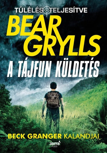 Bear Grylls A tájfun küldetés