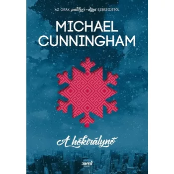 Michael Cunningham A hókirálynő