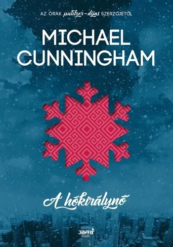 Michael Cunningham A hókirálynő