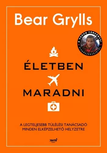 Bear Grylls: Életben maradni