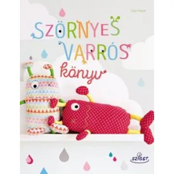 Julia Mayer: Szörnyes ​varrós könyv